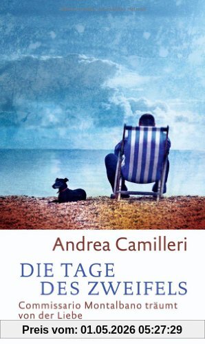 Die Tage des Zweifels: Commissario Montalbano träumt von der Liebe