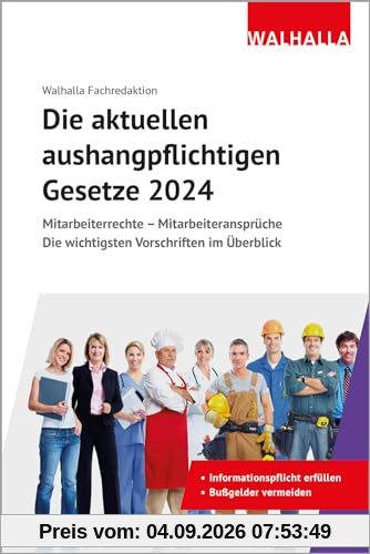 Die aktuellen aushangpflichtigen Gesetze 2024: Mitarbeiterrechte - Mitarbeiteransprüche; Die wichtigsten Vorschriften im Überblick; Mit Kordel zum Aushängen