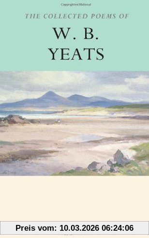Yeats, W. B. Collected Poems Of W.B.Yeats (Wordsworth Poetry Library)