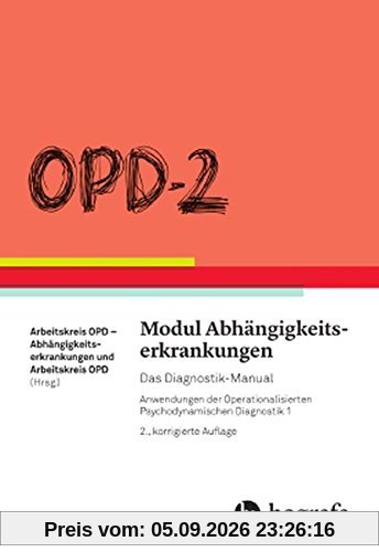 OPD-2 - Modul Abhängigkeitserkrankungen: Das Diagnostik-Manual