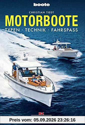 Motorboote: Typen • Technik • Fahrspaß
