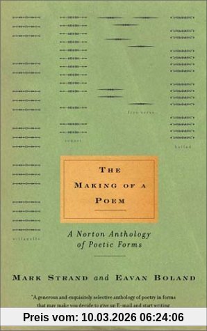 Mark Strand The Making Of A Poem, A Norton Anthology Of Poetic Forms