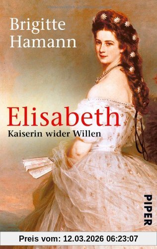 Brigitte Hamann Elisabeth, Kaiserin Wider Willen