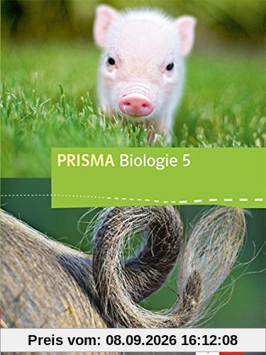 PRISMA Biologie 5. Ausgabe Bayern: Schülerbuch Klasse 5 (PRISMA Biologie. Ausgabe für Bayern ab 2017)