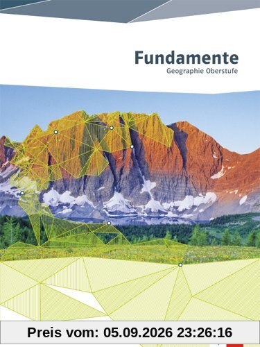 Fundamente Geographie: Schülerbuch Oberstufe
