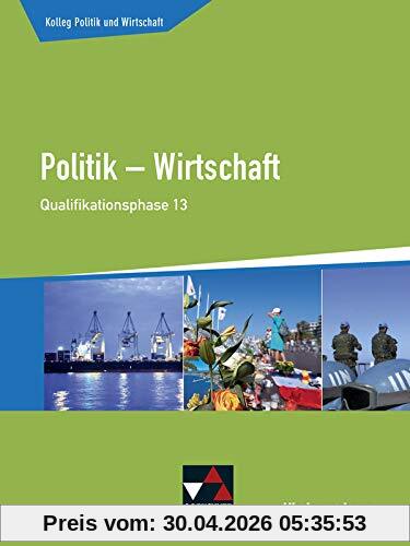 Kolleg Politik und Wirtschaft – Niedersachsen - neu / Politik – Wirtschaft für die Oberstufe: Kolleg Politik und Wirtschaft – Niedersachsen - neu / ... + gA): Politik – Wirtschaft für die Oberstufe