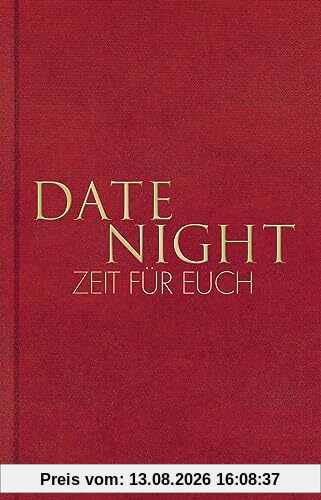 Date Night – Zeit für euch: 10 Date Nights, um eure Beziehung zu stärken I Das Journal für Paare