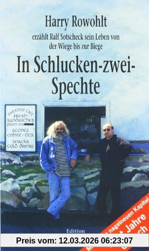 In Schlucken-zwei-Spechte, Harry Rowohlt Erzählt Ralf Sotscheck Sein Leben Von Der Wiege Bis Zur Biege