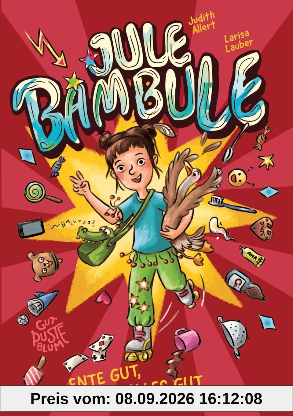 Jule Bambule: Ente gut, alles gut