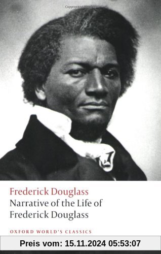 Narrative of the Life of Frederick Douglass, an American Sla (Oxford World's Classics)