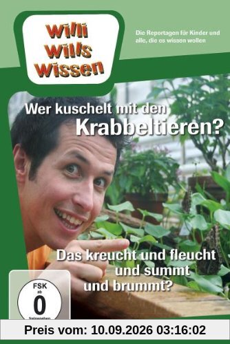 Willi wills wissen - Wer kuschelt mit Krabbeltieren?/Das kreucht und fleucht und summt und brummt!