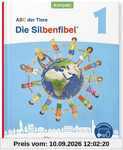 ABC der Tiere 1 Neubearbeitung – Die Silbenfibel® Kompakt: Leselehrgang, Druckschrift · Förderausgabe (ABC der Tiere - Neubearbeitung 2023 Kompakt Förderausgabe)
