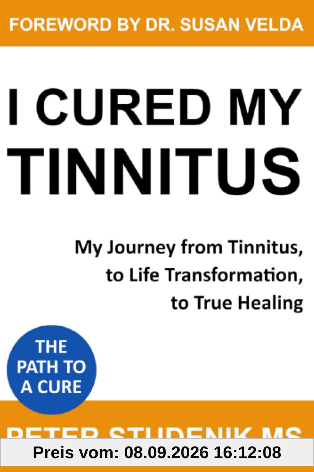 I Cured My Tinnitus: My journey from Tinnitus, to Life Transformation, to True Healing