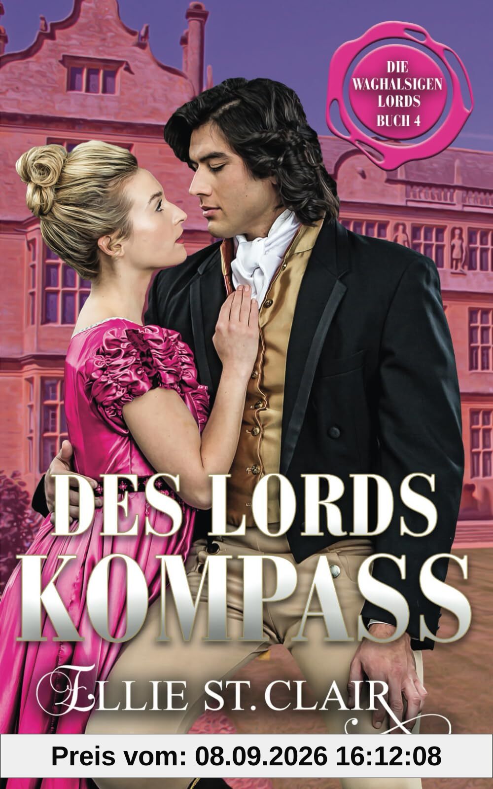 Des Lords Kompass: Regency Liebesroman (Die waghalsigen Lords, Band 4)