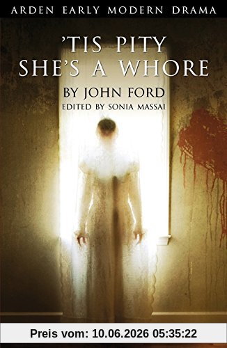 'Tis Pity She's a Whore (Arden Early Modern Drama)