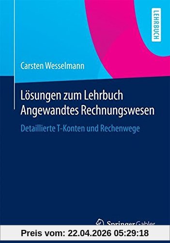 Lösungen zum Lehrbuch Angewandtes Rechnungswesen