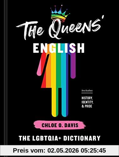 The Queens' English: The LGBTQIA+ Dictionary of Lingo and Colloquial Phrases