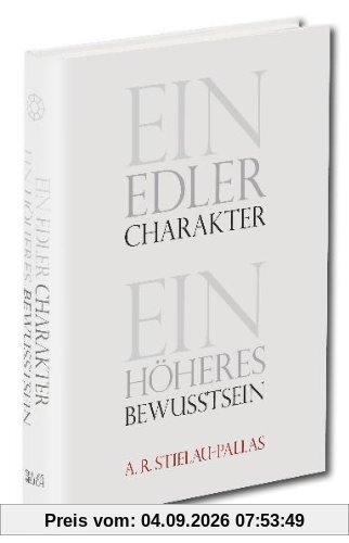 Ein edler Charakter - ein höheres Bewußtsein