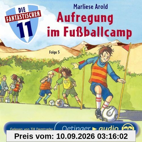 Die Fantastischen Elf 5: Aufregung im Fußballcamp (CD): Ungekürzte Lesung