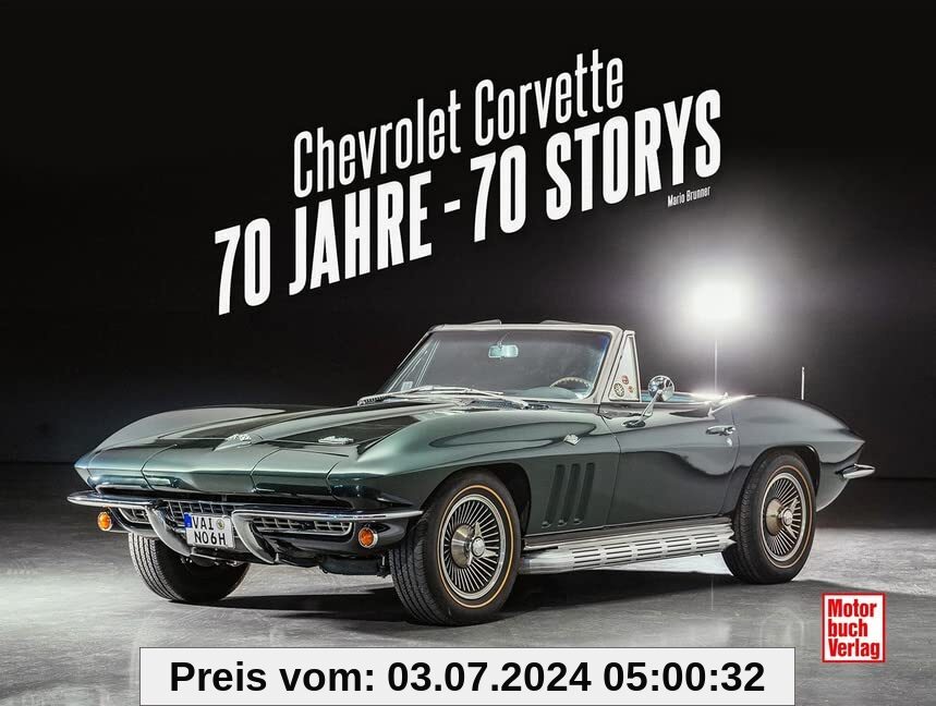 Chevrolet Corvette: 70 Jahre - 70 Storys
