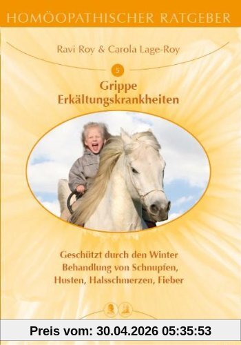 Homöopathische Ratgeber: Homöopathischer Ratgeber, Bd.5, Erkältungskrankheiten : Nr 5