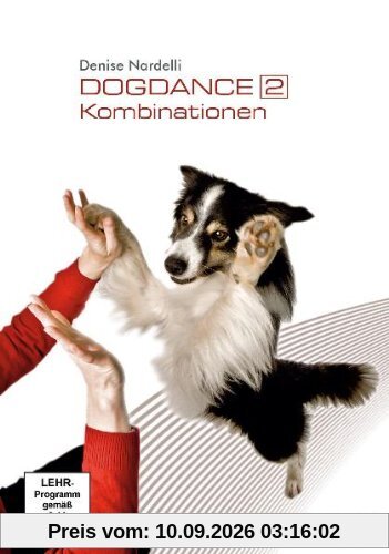 Dogdance 2 - Kombinationen: Inklusive Trainingskarte mit allen 18 Fußpositionen und Notizblock.