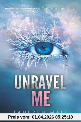 Unravel Me (Shatter Me)