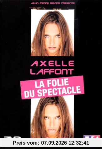 Axelle Laffont : La Folie du spectacle [FR Import]