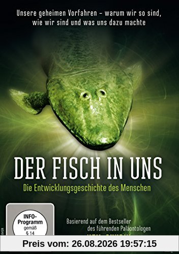 Der Fisch in uns - Die Entwicklungsgeschichte des Menschen