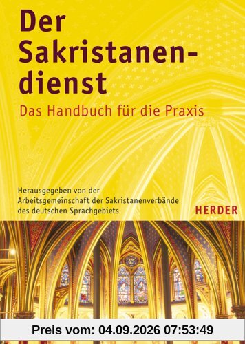 Der Sakristanendienst: Das Handbuch für die Praxis