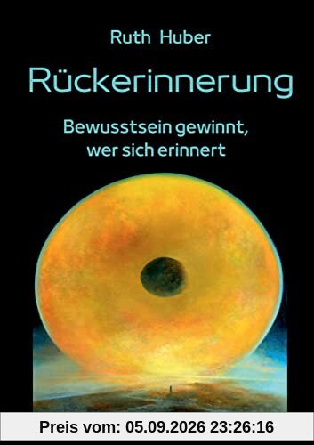 Rückerinnerung: Bewusstsein gewinnt, wer sich erinnert