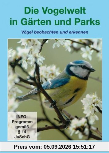 Die Vogelwelt in Gärten und Parks