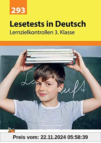 Lesetests in Deutsch - Lernzielkontrollen 3. Klasse (Lernzielkontrollen, Tests und Proben, Band 293)