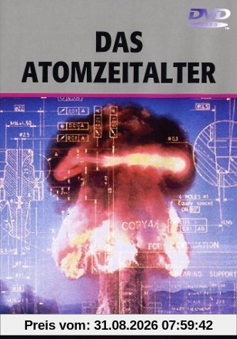 Das Atomzeitalter - Der Vorhof zur Hölle