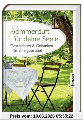 Sommerduft für deine Seele: Geschichten & Gedanken für eine gute Zeit