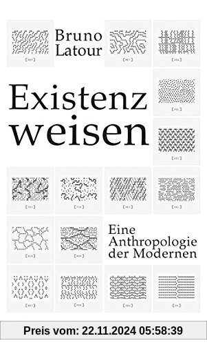 Existenzweisen: Eine Anthropologie der Modernen