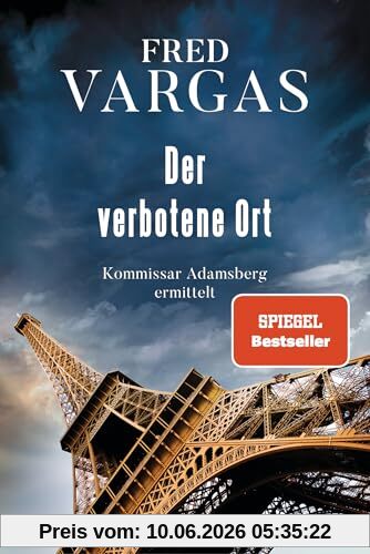 Der verbotene Ort: Kommissar Adamsberg ermittelt