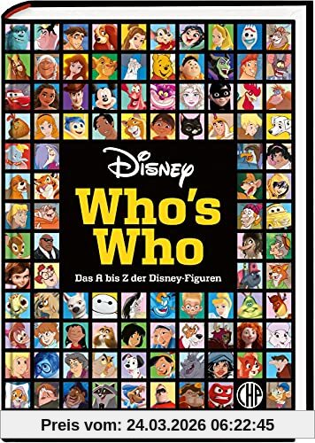 Disney: Who's Who – Das A bis Z der Disney-Figuren. Das große Lexikon: Das offizielle Standardwerk zu den Heldinnen und Helden aus den Disney-Filmen