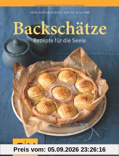Backschätze: Rezepte für die Seele (GU Themenkochbuch)