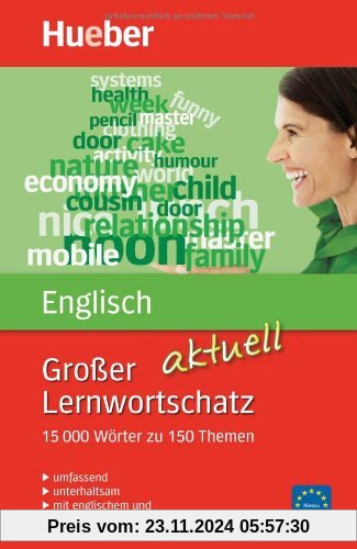 Großer Lernwortschatz Englisch aktuell: aktualisierte Ausgabe: 15.000 Wörter zu 150 Themen - aktualisierte Ausgabe