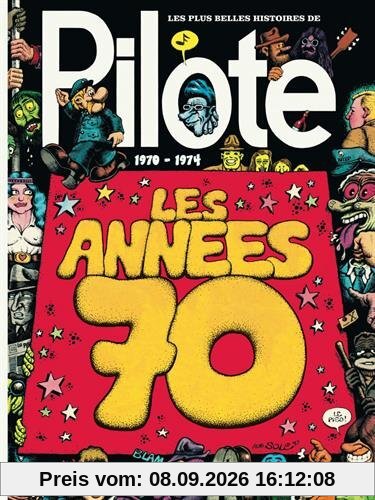 Les plus belles histoires de Pilote. Les années 70 : 1970-1974