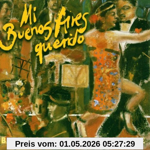 Mi Buenos Aires querido (Musik aus Argentinien) Tangos Among Friends