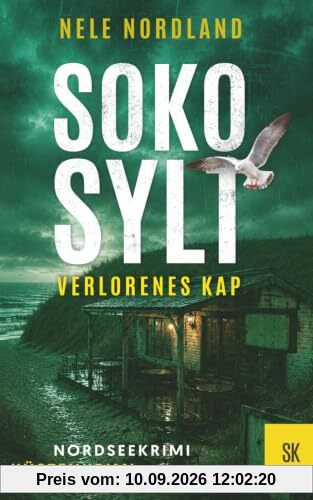 SOKO SYLT - Verlorenes Kap: Nordseekrimi Küstenkrimi (Berger & Claasen ermitteln 14) (SYLT KRIMI, Band 14)
