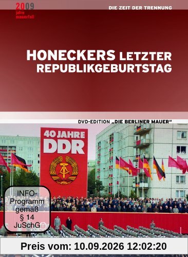Die Berliner Mauer - Honeckers letzter Republikgeburtstag (Siebter Teil der DVD-Edition)