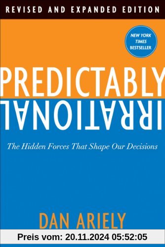 Predictably Irrational, Revised: The Hidden Forces That Shape Our Decisions