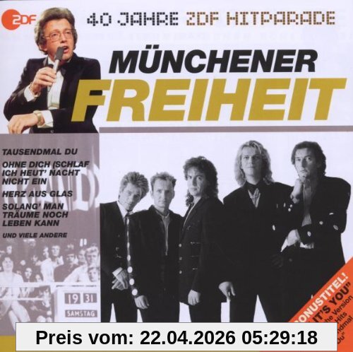 Münchener Freiheit Das Beste Aus 40 Jahren Hitparade