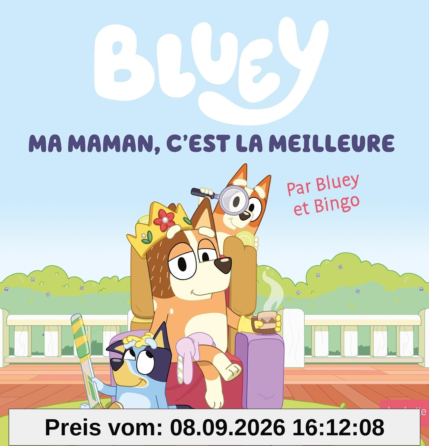 Bluey. Ma maman, c'est la meilleure : par Bluey et Bingo