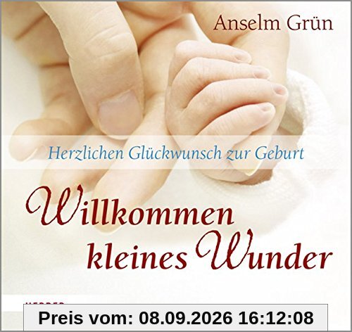 Willkommen kleines Wunder: Herzlichen Glückwunsch zur Geburt