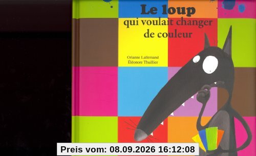 Le loup qui voulait changer de couleur