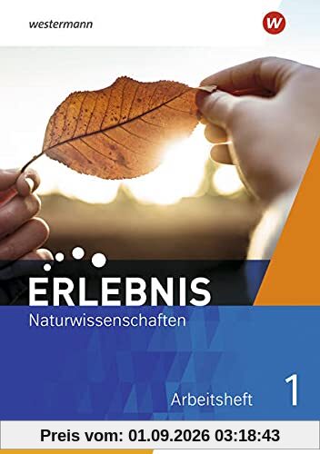 Erlebnis Naturwissenschaften / Erlebnis Naturwissenschaften - Ausgabe für 2021 Luxemburg: Ausgabe für 2021 Luxemburg / Arbeitsheft 1: Ausgabe 2021